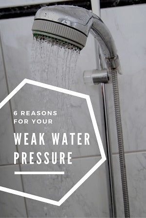 6 Reasons for Your Weak Shower Pressure